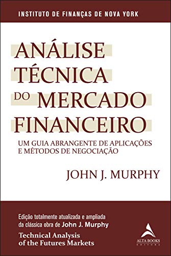 Análise Técnica dos Mercados Financeiros por John Murphy